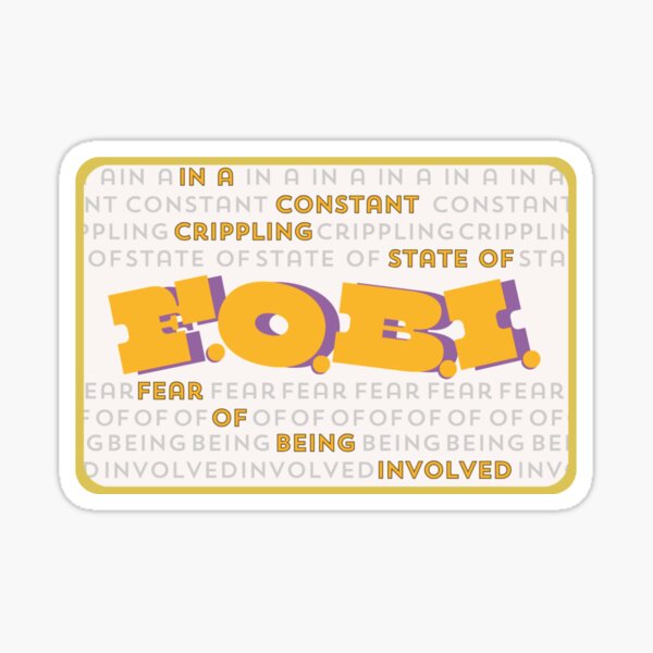 Aperçu de l'œuvre F.O.B.I. Peur d’être impliqué Sticker créée et vendue par AirfryerFashion.