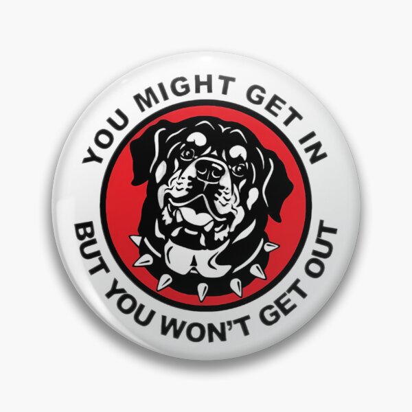 Item preview, Rottweiler - You Might Get In But You Won't Get Out designed and sold by 123ks.