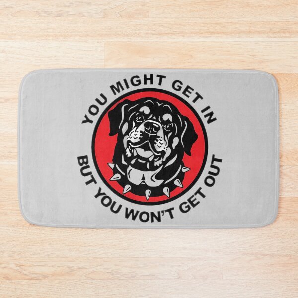 Item preview, Rottweiler - You Might Get In But You Won't Get Out designed and sold by 123ks.