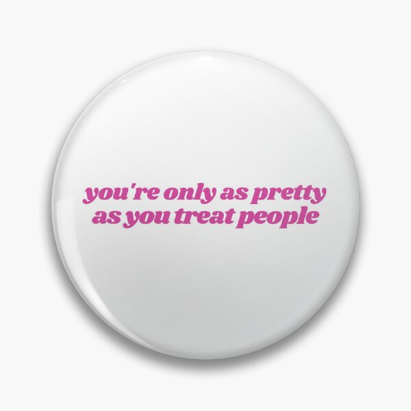 Item preview, you're only as pretty as you treat people designed and sold by Cheerhub.