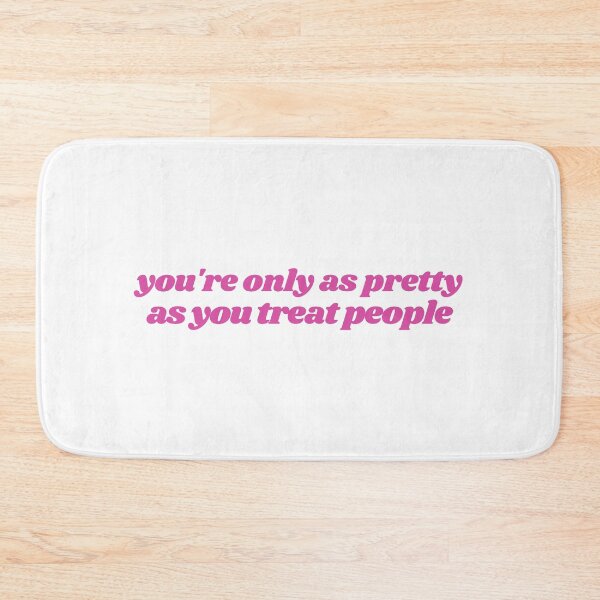 Item preview, you're only as pretty as you treat people designed and sold by Cheerhub.