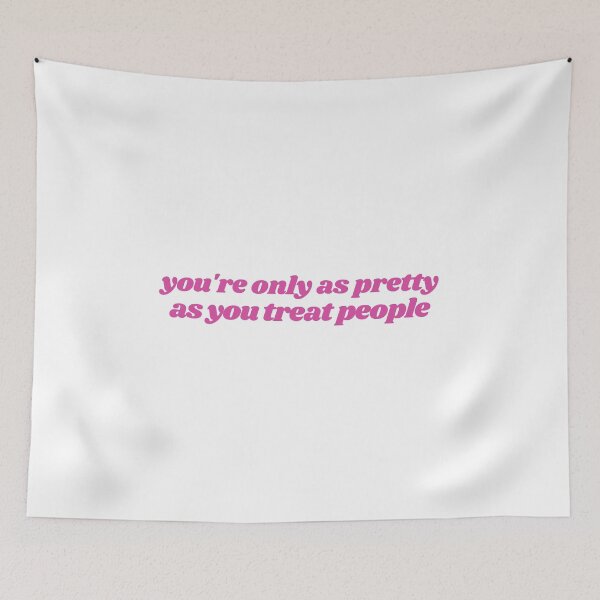Item preview, you're only as pretty as you treat people designed and sold by Cheerhub.