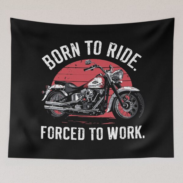 Item preview, Motorcycle Riding Born To Ride, Forced to Work designed and sold by Ikibrai.