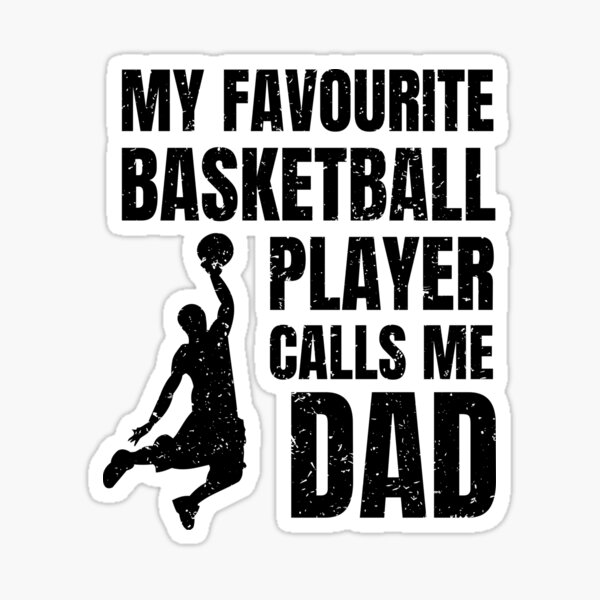 Item preview, My Favorite Basketball Player Calls Me Dad  designed and sold by VividPrints Store (+7k ⭐⭐⭐⭐⭐).