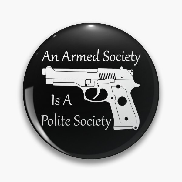 Item preview, An Armed Society Is A Polite Society designed and sold by Paul-Prints.