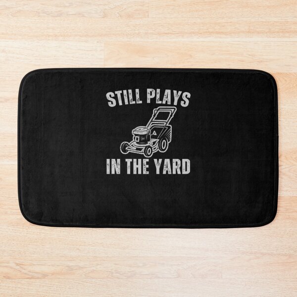 Item preview, Still Plays in the Yard designed and sold by 365CarMods Official.