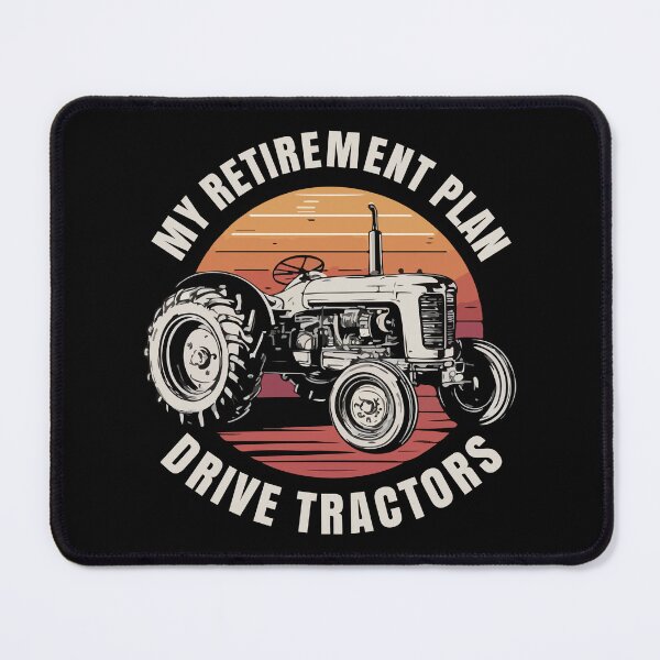 Item preview, My retirement Plan Drive tractors designed and sold by HandicraftArt.