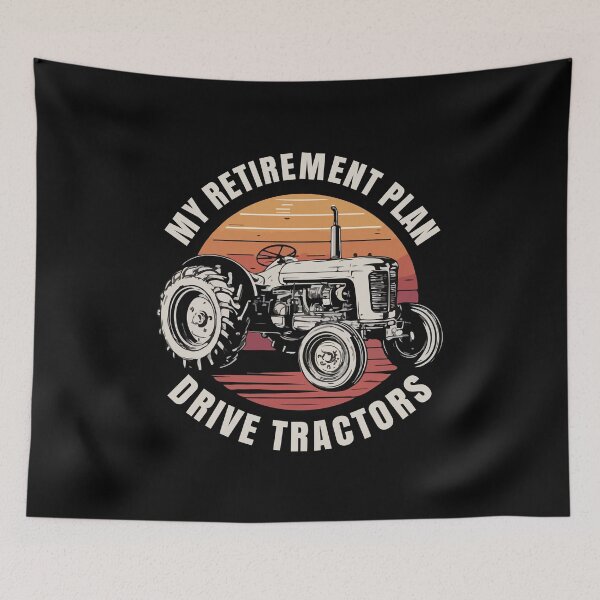Item preview, My retirement Plan Drive tractors designed and sold by HandicraftArt.