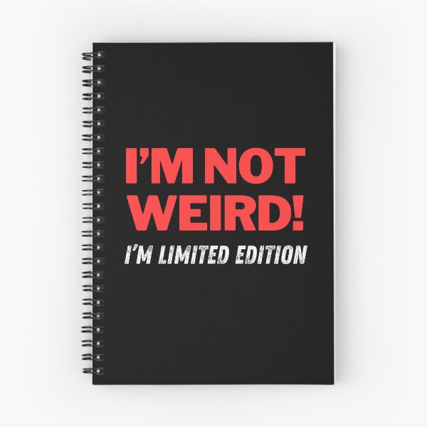 Item preview, I’m Not Weird! - I'M Limited Edition designed and sold by Playful-Monster.