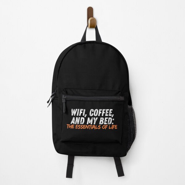 Item preview, WiFi, Coffee, and My Bed: The Essentials of Life designed and sold by Playful-Monster.