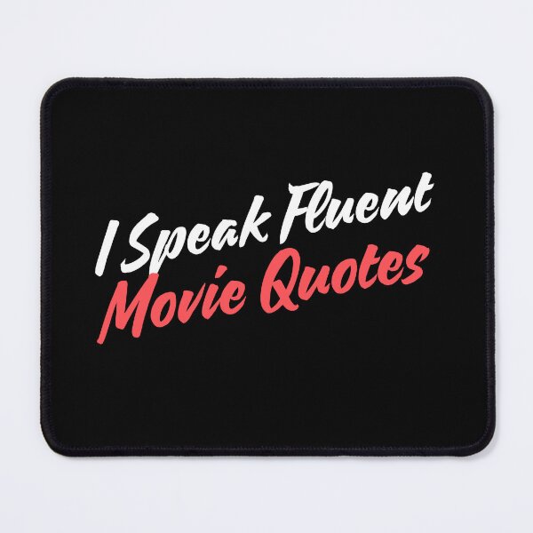 Item preview, I Speak Fluent movie Quotes designed and sold by Playful-Monster.