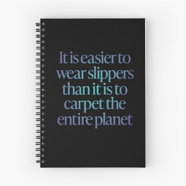 Item preview, It is easier to wear slippers than it is to carpet the entire planet. v.1 designed and sold by x1brett.