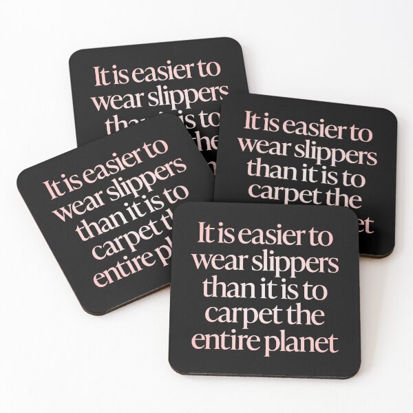 Item preview, It is easier to wear slippers than it is to carpet the entire planet. v.2 designed and sold by x1brett.