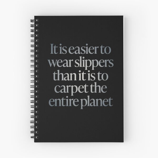 Item preview, It is easier to wear slippers than it is to carpet the entire planet. v.4 designed and sold by x1brett.