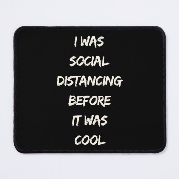 Item preview, I was social distancing before it was cool designed and sold by Playful-Monster.