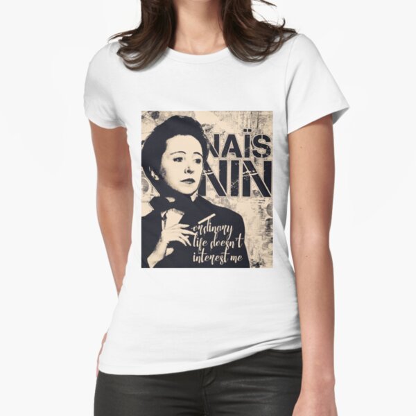 Anais Nin Fitted T-Shirt