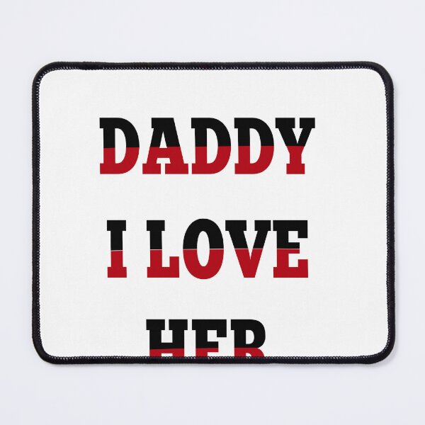 Item preview, but daddy i love her  designed and sold by MKshoper.