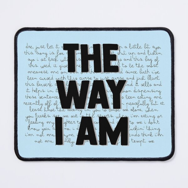 Item preview, The Way I Am designed and sold by Fanverse Merchandise.