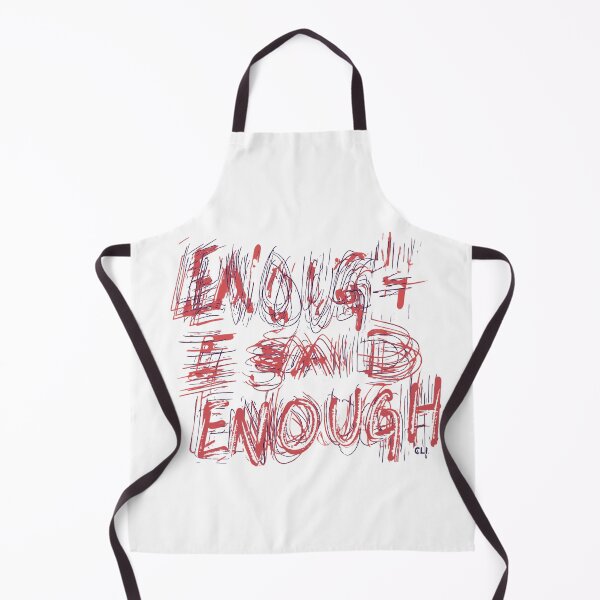 Item preview, Enough I said enough designed and sold by Christopher Bradley.