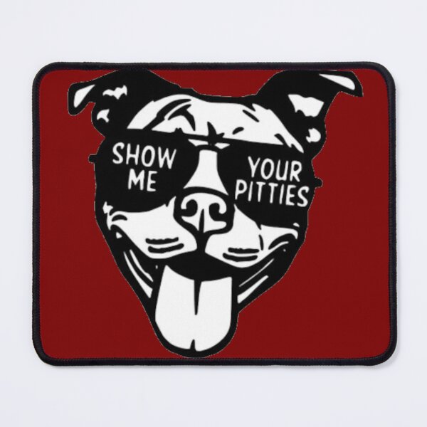 Item preview, Show Me Your Pitties designed and sold by 123ks.
