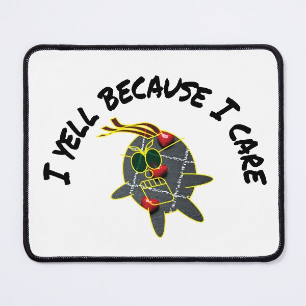 Item preview, I YELL because I care. designed and sold by BenO63.