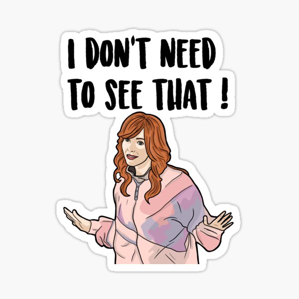 Item preview, I Don't Need To See That - Valerie Cherish - The Comeback designed and sold by PopShopDesignFR.