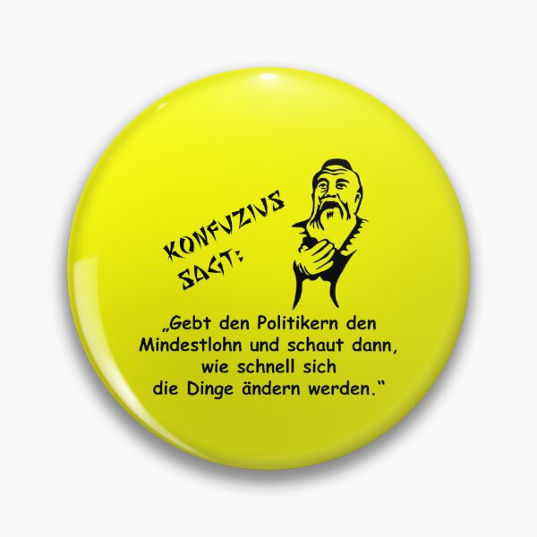 Item preview, Confucius says: Give the politicians the minimum wage designed and sold by ARTmanhART.