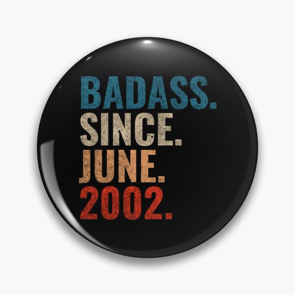Item preview, Badass since June 2002 Vintage 2002 June birthday gift designed and sold by Teelogic.