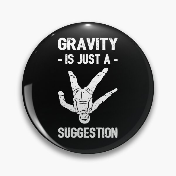 Item preview, Gravity Is Just A Suggestion - Skydiving II designed and sold by Lemon Pepper.