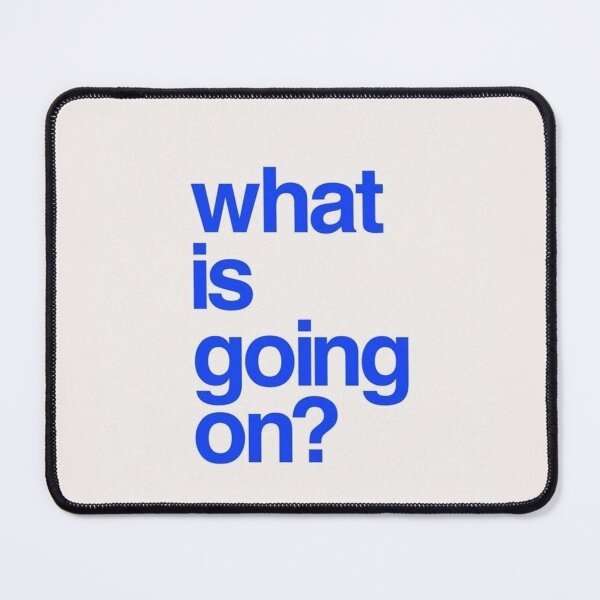 Item preview, What is going on? designed and sold by Anav059.