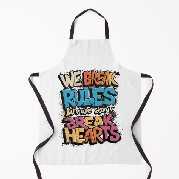 Item preview, We break rules, but we don't break hearts designed and sold by Refik Saygin CİNAR.