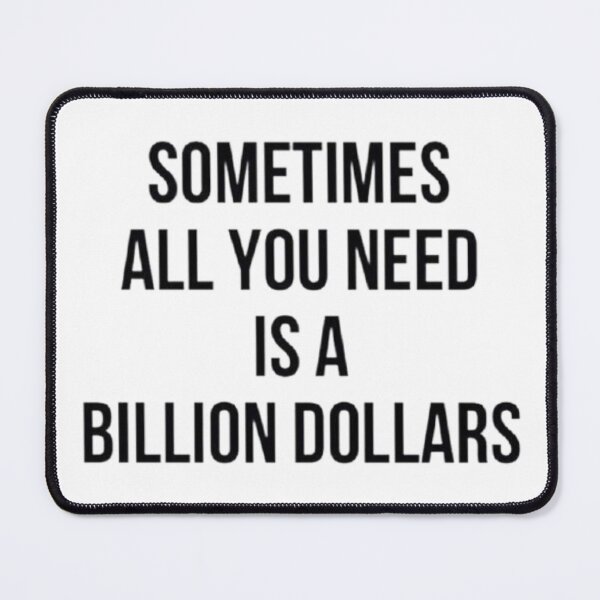 Item preview, BILLION DOLLARS designed and sold by Qilla.
