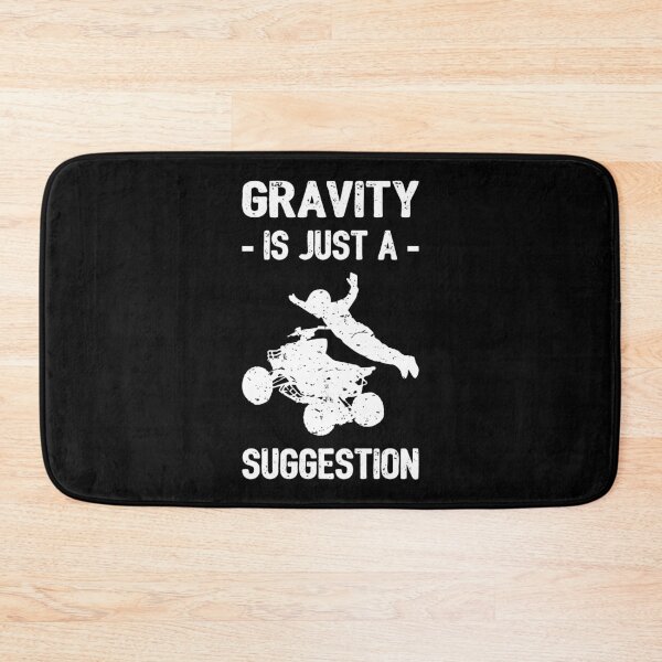 Item preview, Gravity Is Just A Suggestion - ATV Quad Bike I designed and sold by Lemon Pepper.