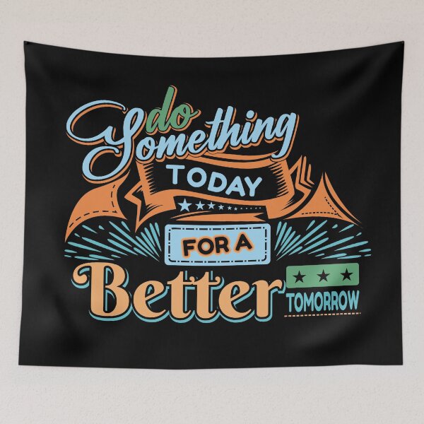 Item preview, Do Somethig Today For A Better Tomorrow designed and sold by soebekhi.