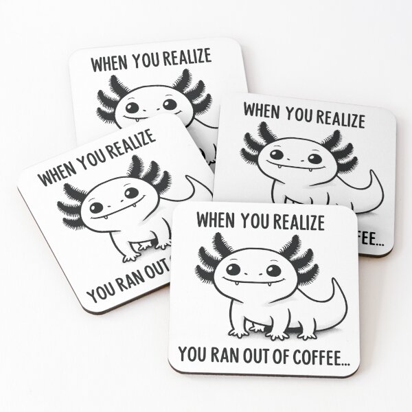 Item preview,  Axolotl Coffee Meme - When You Run Out of Coffee designed and sold by RetroPop23.