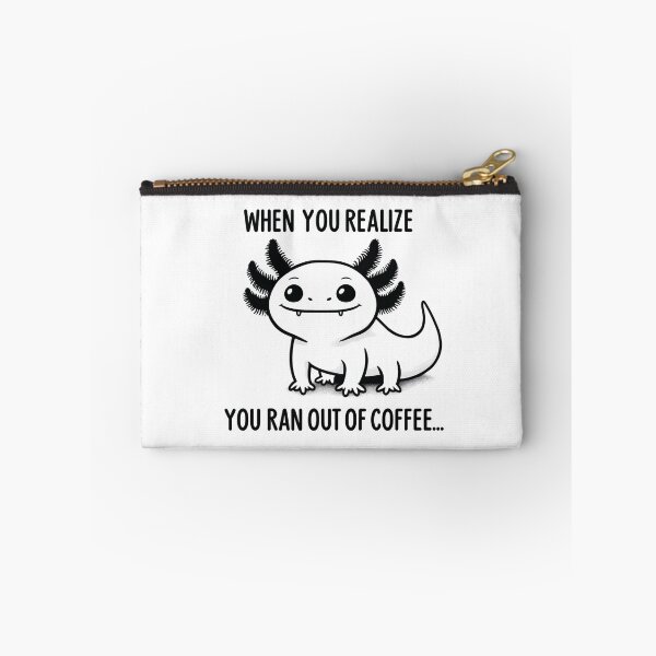 Item preview,  Axolotl Coffee Meme - When You Run Out of Coffee designed and sold by RetroPop23.