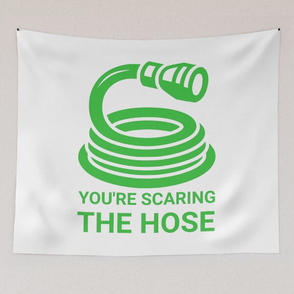 Item preview, You're Scaring The Hose! Funny Garden Hose designed and sold by PMCreative.
