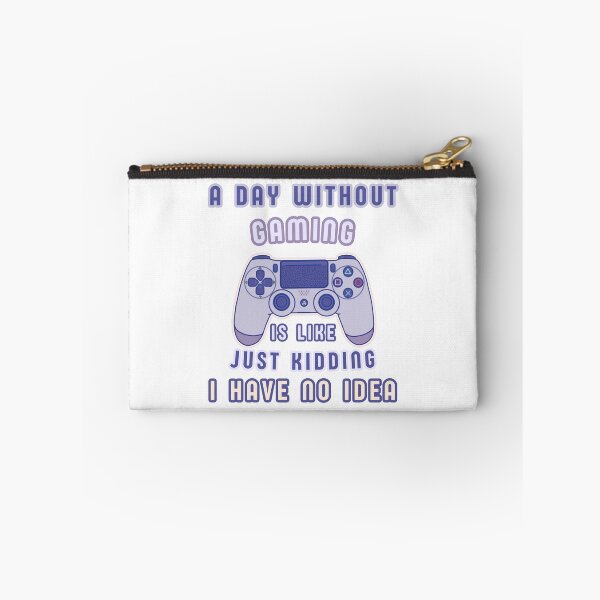 Item preview, A Day without Gaming is Like Just Kidding I Have No Idea designed and sold by Cute-Treasure.