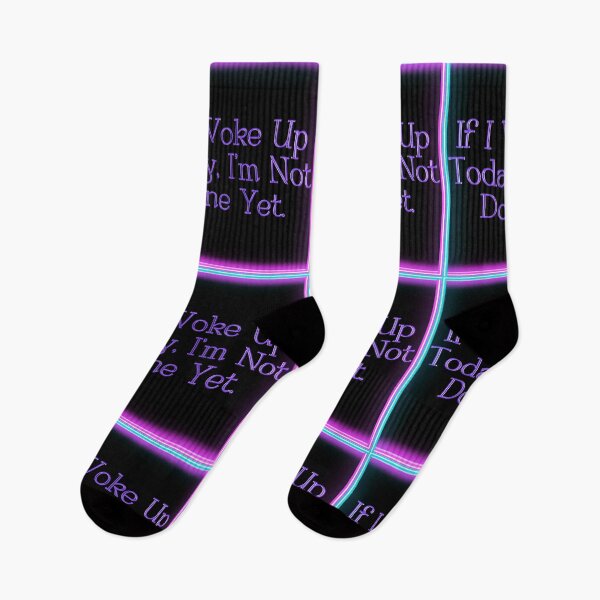 Item preview, If I Woke Up Today, I'm Not Done Yet. designed and sold by SRKHDesigns.
