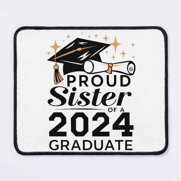 Item preview, Proud Sister Of A 2024 Graduate designed and sold by Quirky Shirts.