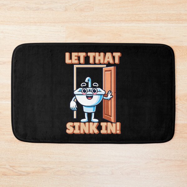 Item preview, Let That Sink In - Funny Pun Design. Humorous Gift for pun lovers and plumbers. designed and sold by Unitepeople.
