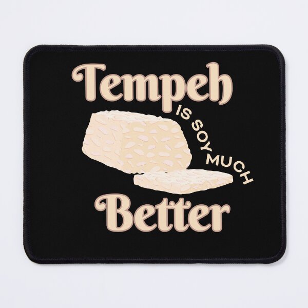 Item preview, Tempeh Soy Much Better Vegan Vegan designed and sold by MooonTees.