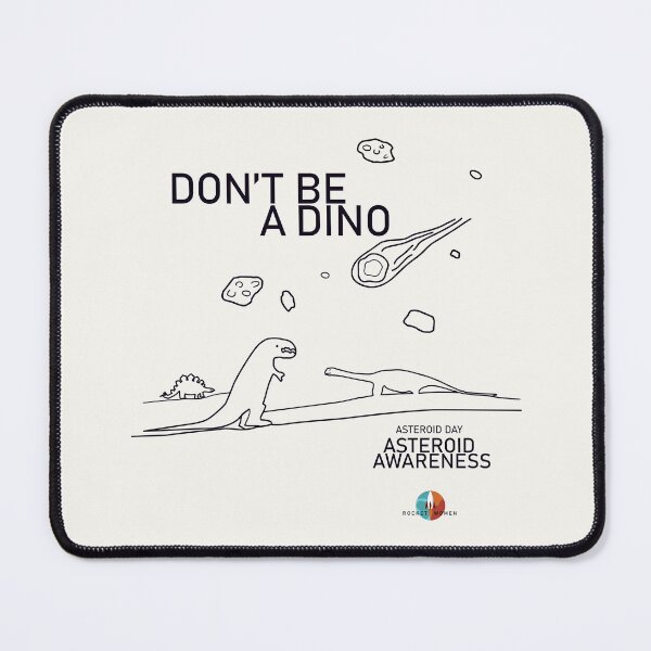 Item preview, Don't Be a Dino, Asteroid Day Asteroid Awareness  designed and sold by Markadesign.