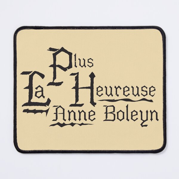 Item preview, La Plus Heureuse - The Most Happy - Anne Boleyn designed and sold by iliketeas.