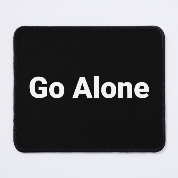 Item preview, Go Alone designed and sold by Text-based T-Shirts and Gifts.