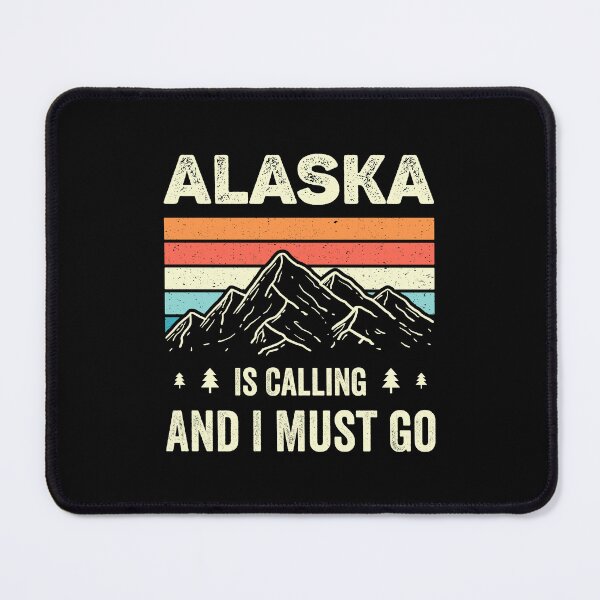 Item preview, Alaska Is Calling And I Must Go designed and sold by RareBunny.