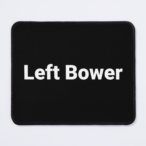 Item preview, Left Bower designed and sold by Text-based T-Shirts and Gifts.