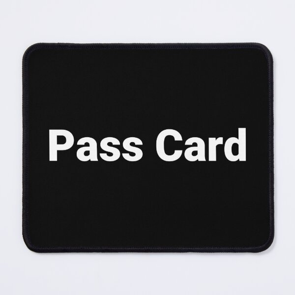Item preview, Pass Card designed and sold by Text-based T-Shirts and Gifts.