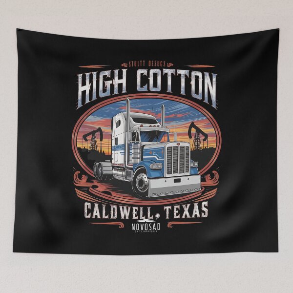 Item preview, High cotton - Truck stop  - Trucking and chucklin - road warrior - trucking compagny designed and sold by JansenGS.