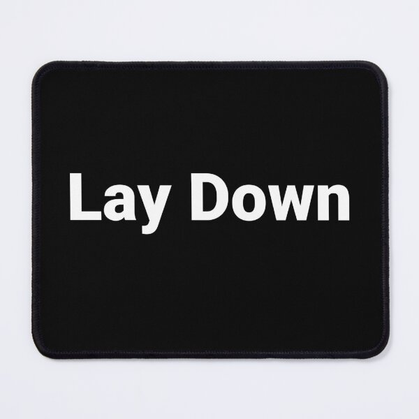 Item preview, Lay Down designed and sold by Text-based T-Shirts and Gifts.